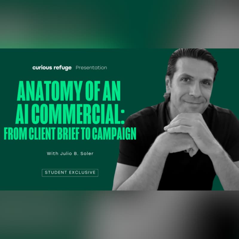 Cover Image for Curious Refuge Workshops: Anatomy of an AI Commercial with Julio Soler