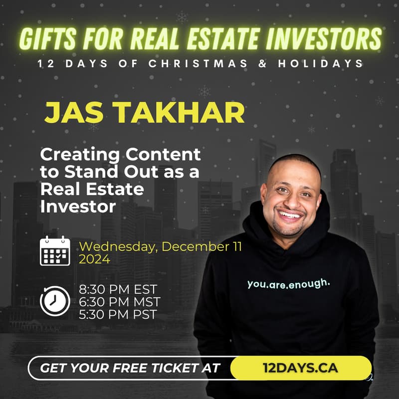 Cover Image for [Day 11 of 12 days] Jas Takhar - Creating Content To Stand Out From The Sea Of Real Estate Investors