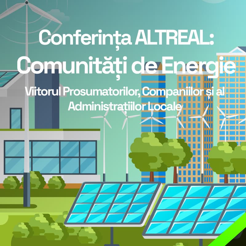 Cover Image for Conferința ALTREAL: Comunități de Energie & Microrețele Industriale