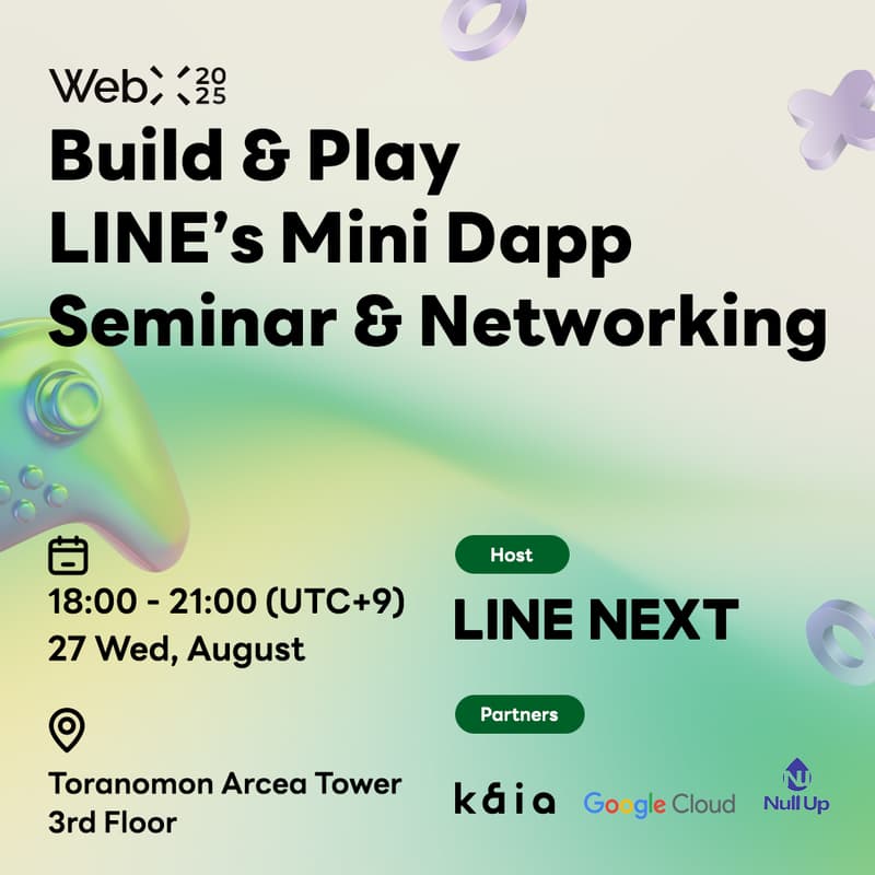 Cover Image for Build & Play: LINE’s Mini Dapp Seminar & Networking