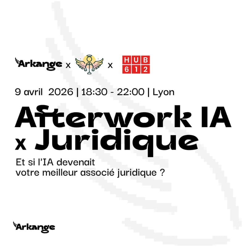 Cover Image for Afterwork - IA x Juridique | Arkange x Your Legal Angel x Dust
