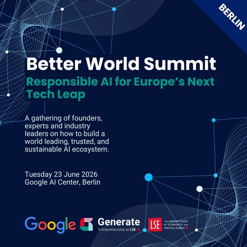 Cover Image for LSE Generate x Google Better World Summit: Responsible AI for Europe's Next Tech Leap