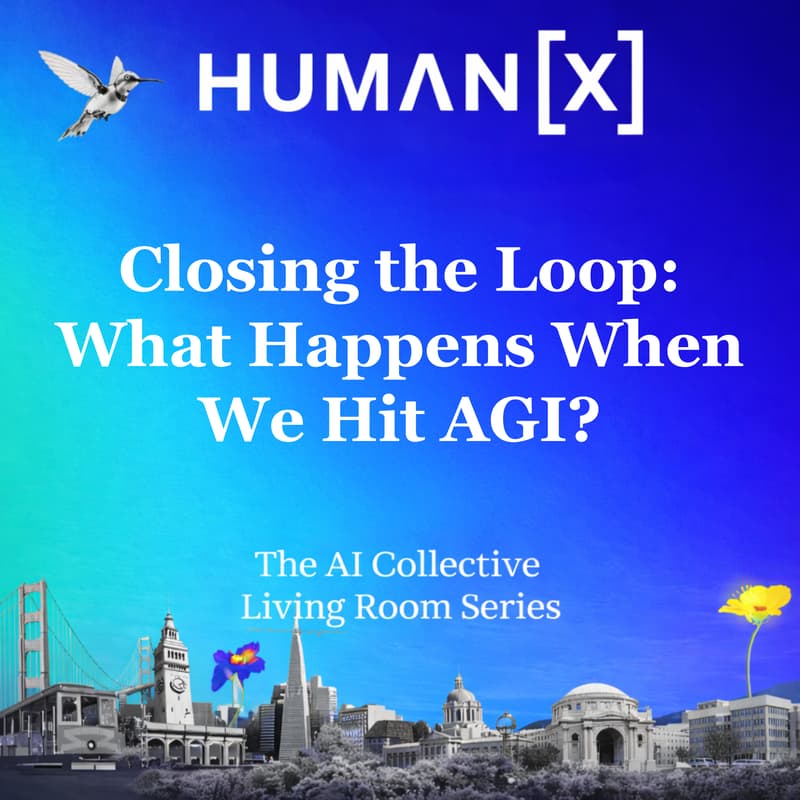 Cover Image for HumanX 2026 — The #1 AI Conference (Closing the Loop: What Happens When We Hit AGI?)