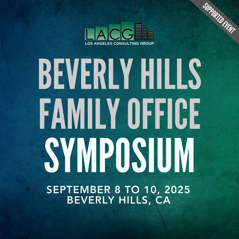 Cover Image for September 8 to 10: Beverly Hills Family Office Symposium