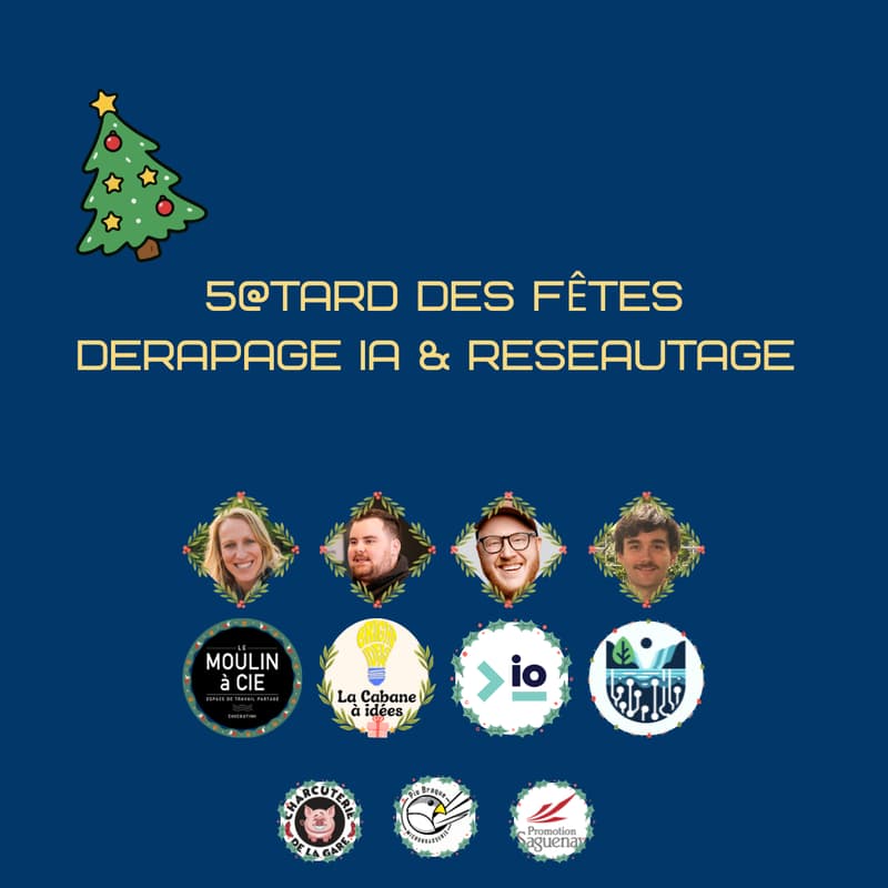 Cover Image for 5@tard des fêtes Dérapage IA & réseautage