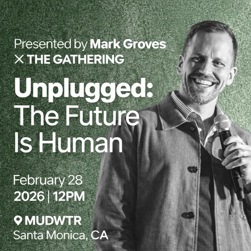 Cover Image for Mark Groves Unplugged: The Future Is Human @ MUD\WTR :gather
