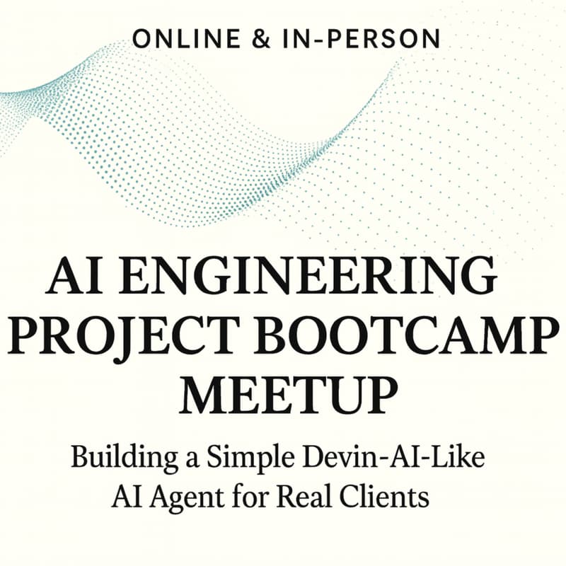Cover Image for AI Engineering Project Meetup (Online & In-Person) - Building a AI Data Analysis Agent For Real Client
