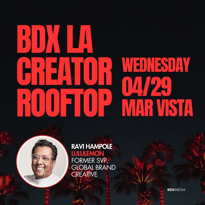 Cover Image for BDX LA CREATOR ROOFTOP MEETUP w/ Former SVP, Global Brand Creative at Lululemon, Ravi Hampole