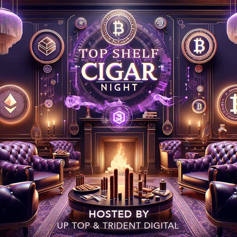 Cover Image for TOP SHELF CIGAR NIGHT W/ UP TOP & TRIDENT DIGITAL