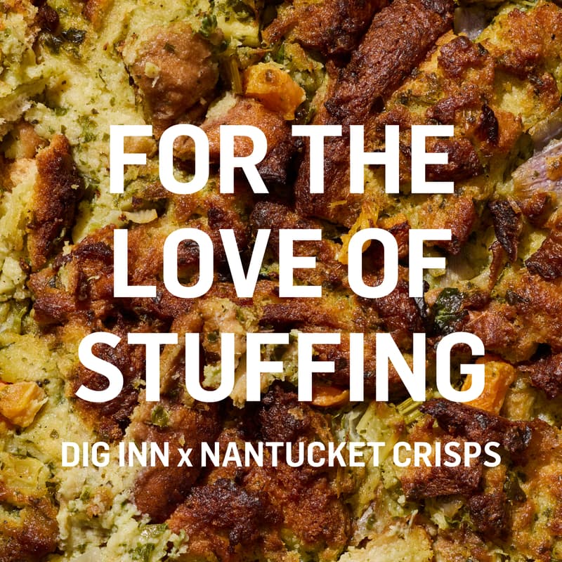 Cover Image for FOR THE LOVE OF STUFFING - DIG INN x NANTUCKET CRISPS POP UP