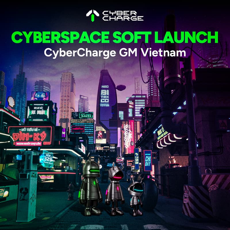 Cover Image for CyberSpace Soft Launch - CyberCharge GM Vietnam