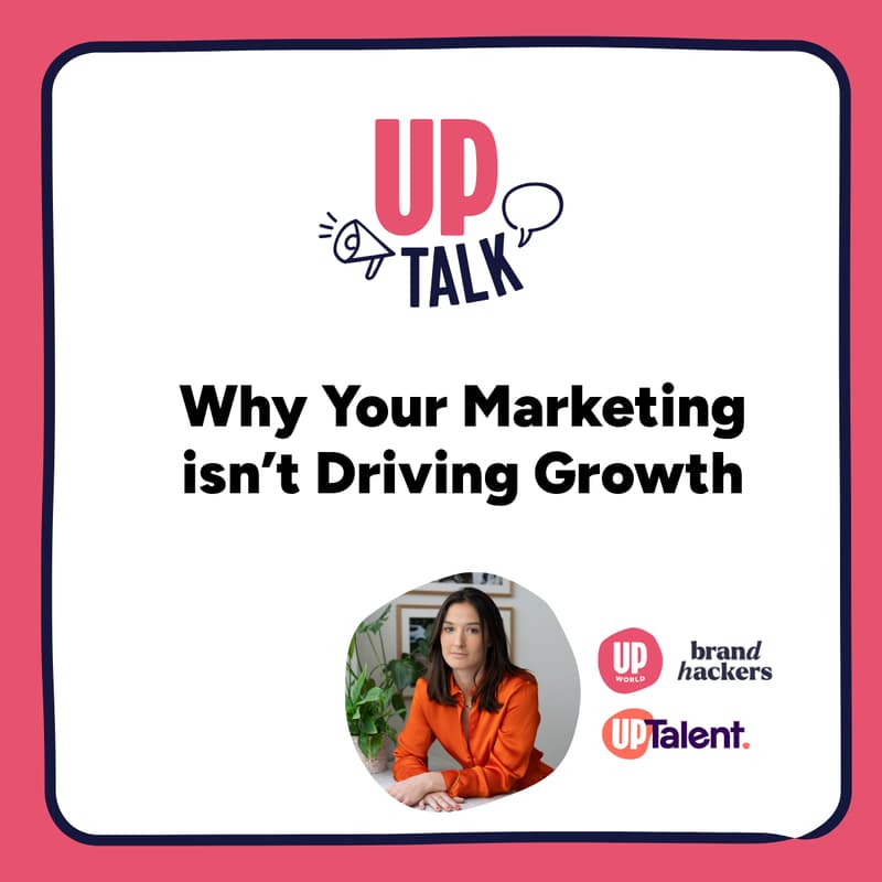 Cover Image for Up Talk: Why Your Marketing Isn't Driving Growth