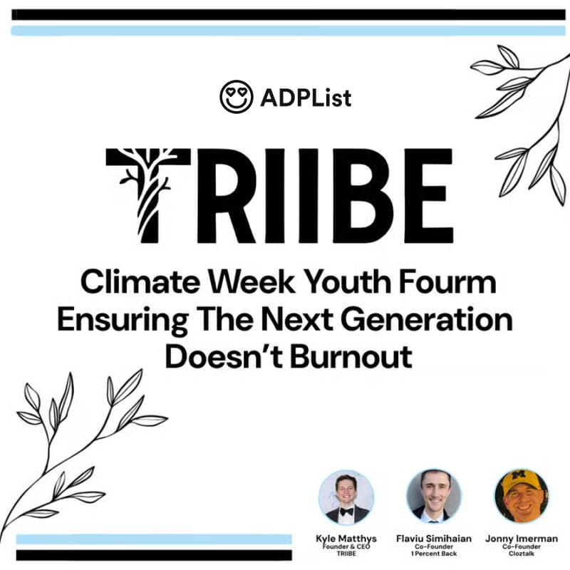 Cover Image for ADPList NYC Event : TRIIBE Climate Week Youth Forum