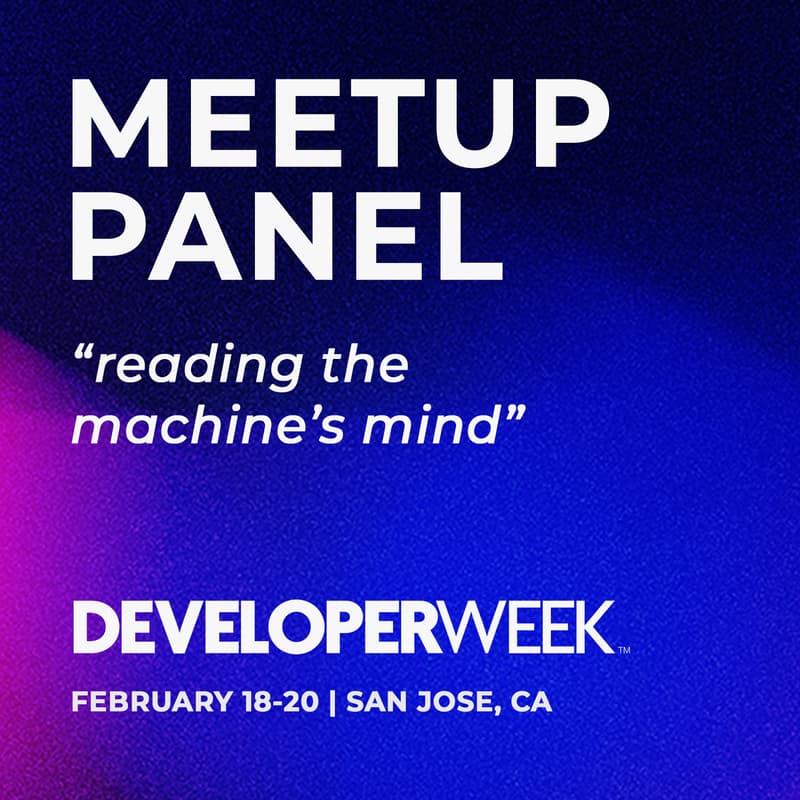 Cover Image for Meetup Panel: Reading the Machine's Mind: Effectively Engineering Context for Consistent Results