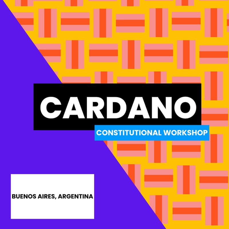 Cover Image for Cardano Constitutional Workshop en Buenos Aires.
