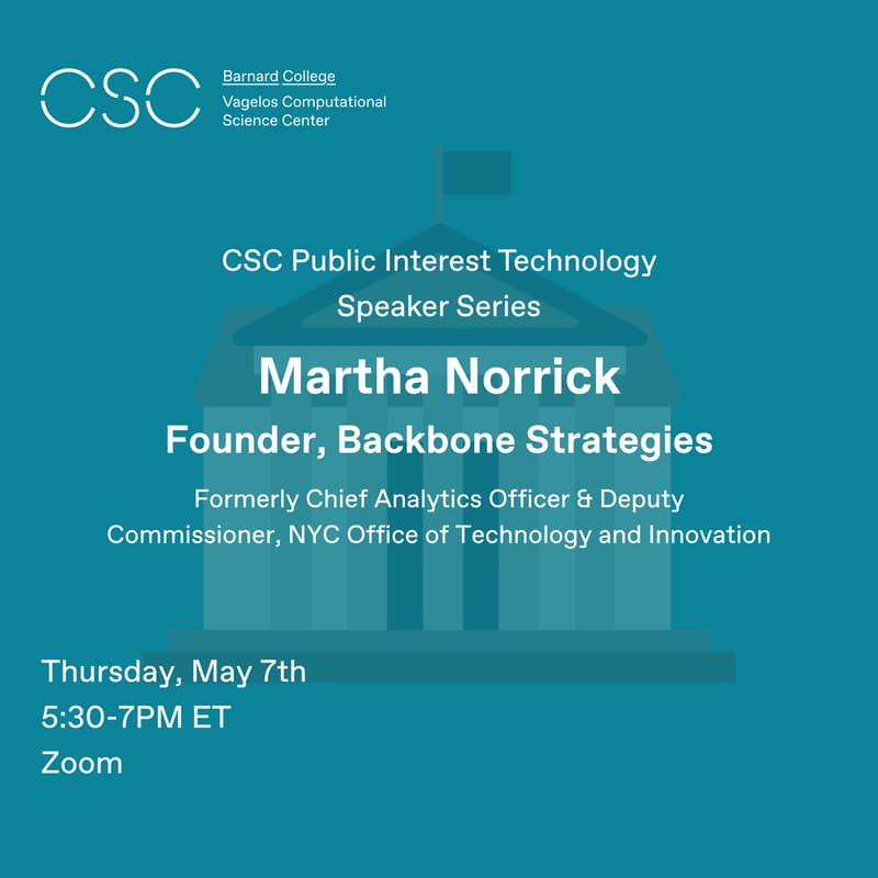 Cover Image for CSC Public Interest Tech Speaker Series: Martha Norrick