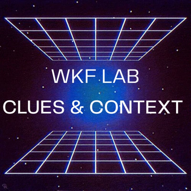 Cover Image for WKF Lab: Clues & Context