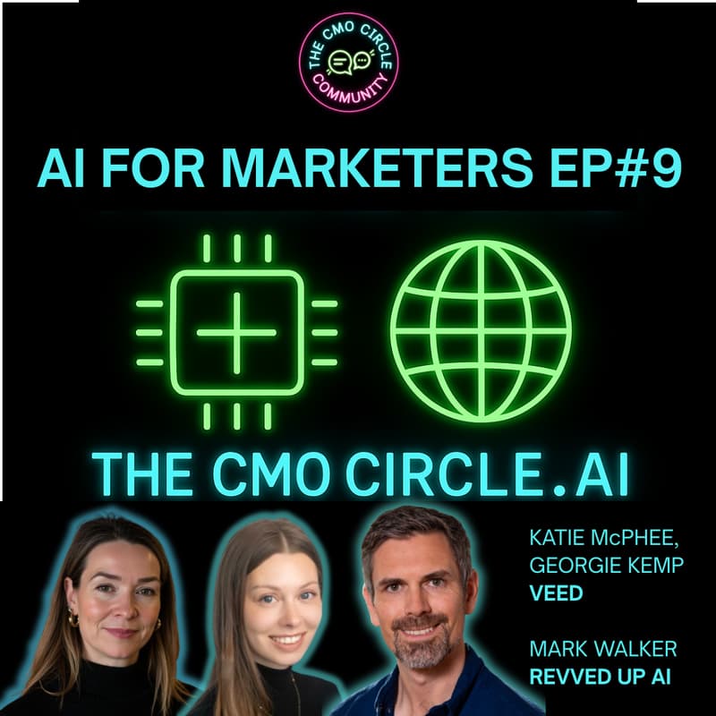 Cover Image for AI in Marketing Episode #9 feat Katie McPhee & Georgie Kemp from Veed.io & Mark Walker from Revved up AI