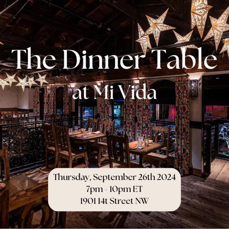 Cover Image for The Dinner Table at MI VIDA (Washington DC)