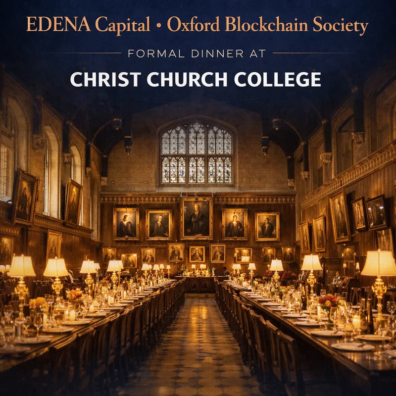 Cover Image for EDENA Capital × Oxford Blockchain Society Formal Dinner at Christ Church College 🍷🍽️