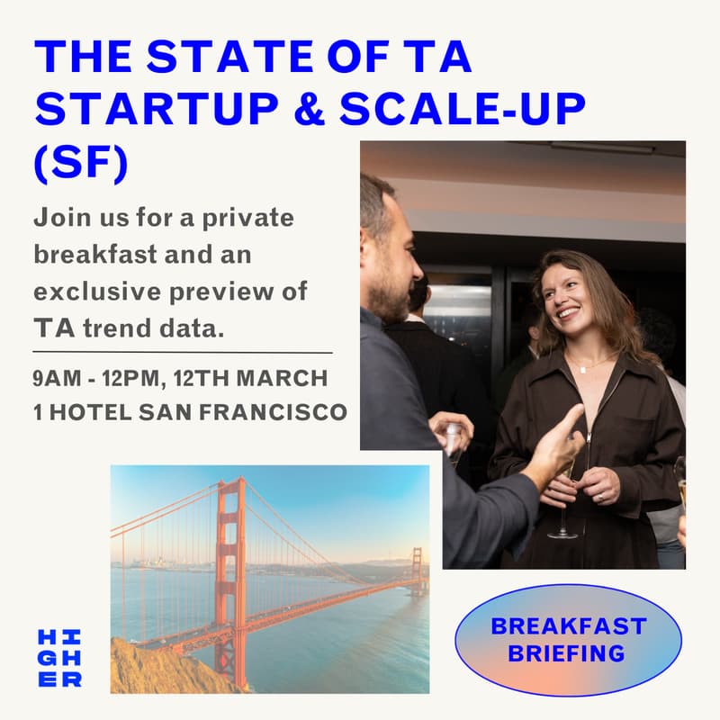 Cover Image for The State of Talent Acquisition: Startup & Scale-up Breakfast Briefing (SF)