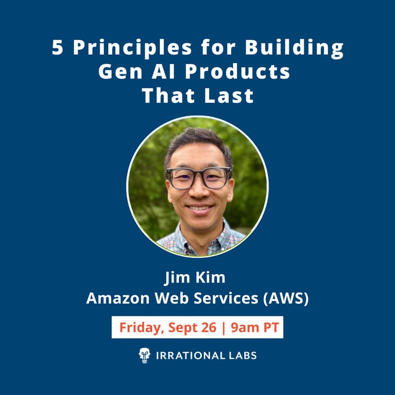 Cover Image for 5 Principles for Building Gen AI Products That Last | Jim Kim (Amazon AWS)