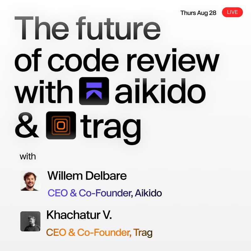 Cover Image for The Future of Code Review with Aikido & Trag