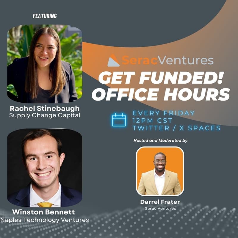 Cover Image for 💰 Get Funded! Office Hours by Serac Ventures w/ Supply Change Capital & Naples Technology Ventures 🚀