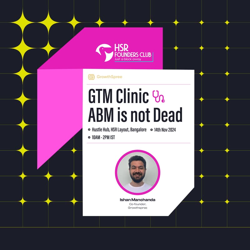 Cover Image for GTM Clinic by Growthspree: ABM is not Dead