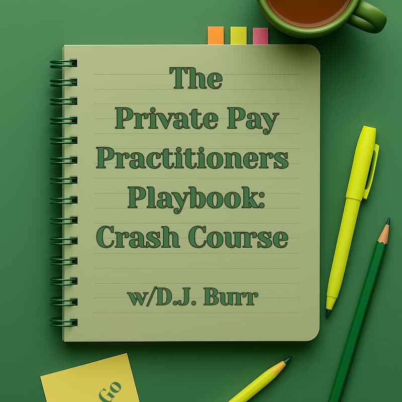 Cover Image for Private Pay Practitioners Crash Course Workshop