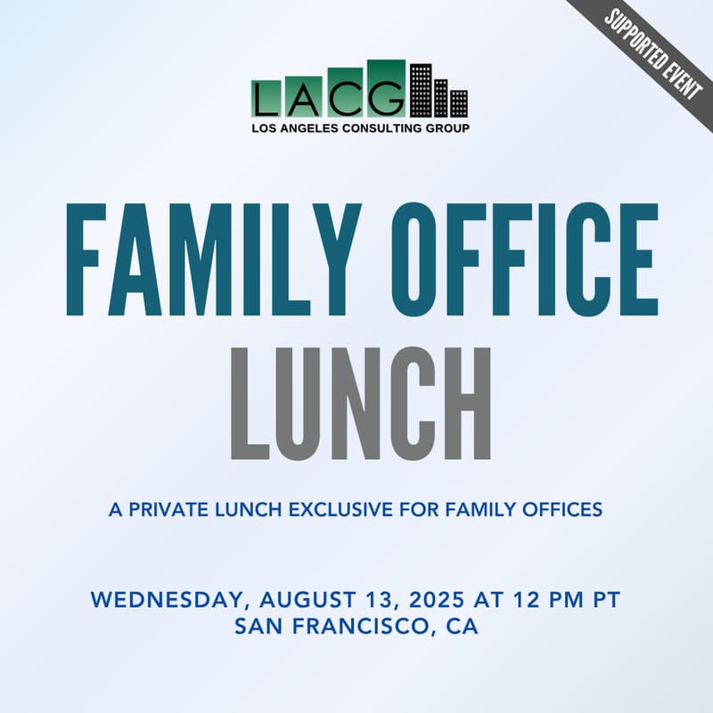 Cover Image for August 13: Private Family Office Lunch - SF