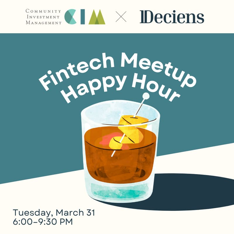 Cover Image for CIM x Deciens: Fintech Meetup Happy Hour