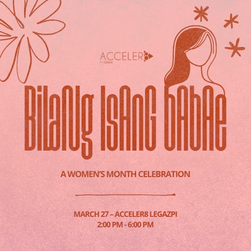 Cover Image for Bilang Isang Babae: A Women's Month Celebration at Acceler8 Legazpi