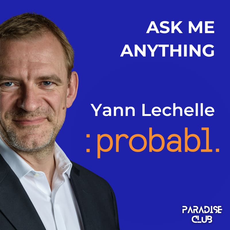 Cover Image for Paradise Club | Live Q&A - Yann Lechelle, Probabl