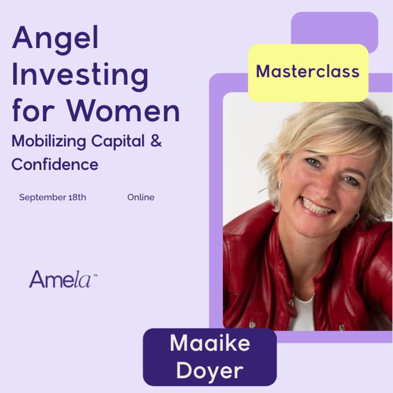 Cover Image for Maaike Doyer on Angel Investing for Women: Mobilizing Capital & Confidence