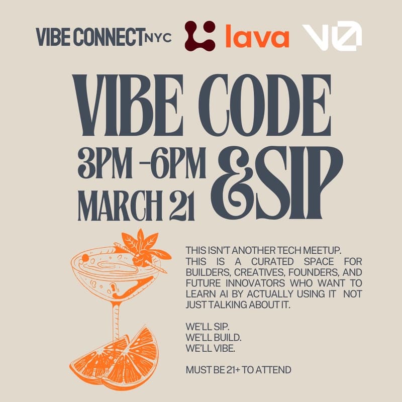 Cover Image for Vibe Code & Sip: Sponsored By Vercel / v0 & Lava