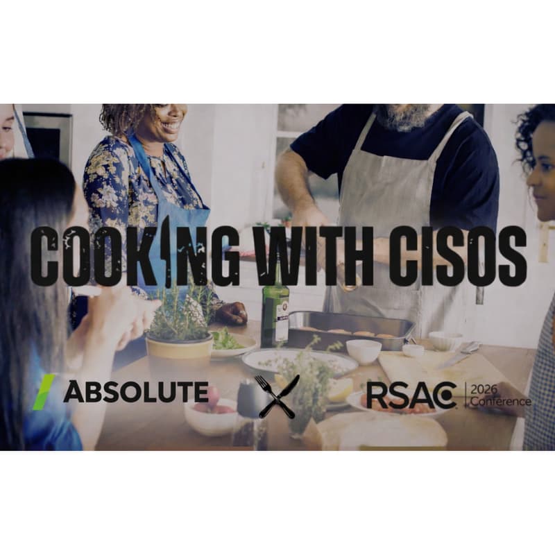 Cover Image for RSA Event 3/26: Absolute Security <> Cooking with CISOs