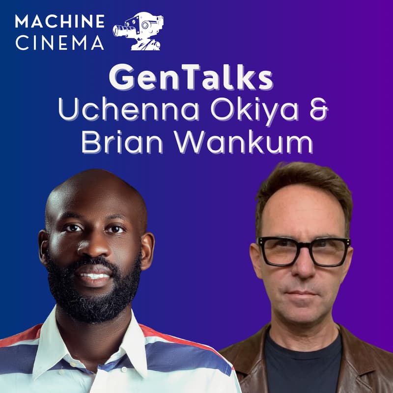 Cover Image for Machine Cinema GenTalks w/ Uchenna Okiya & Brian Wankum
