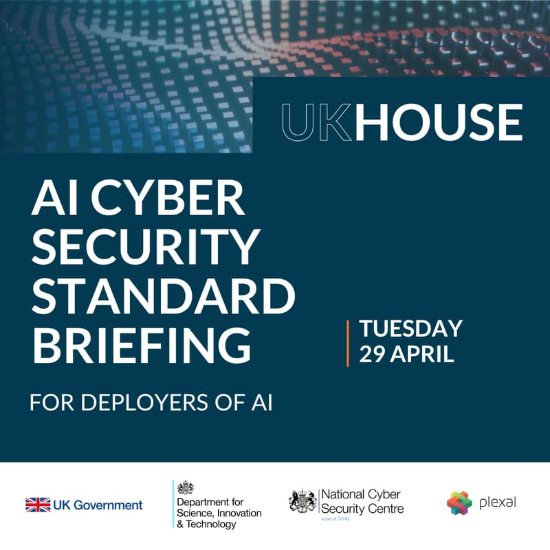 Cover Image for UK House: AI Cyber Security Briefing on new Global Standard