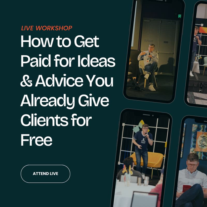 Cover Image for How to Get Paid for Ideas & Advice You Already Give Clients for Free