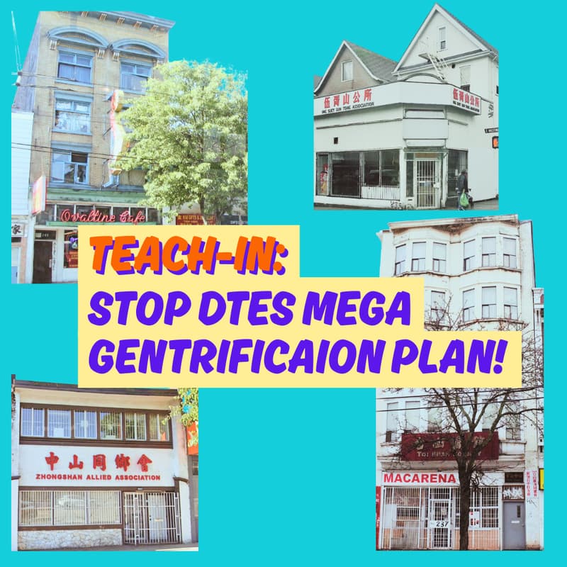 Cover Image for Teach-In: Stop DTES Mega Gentrification Plan!