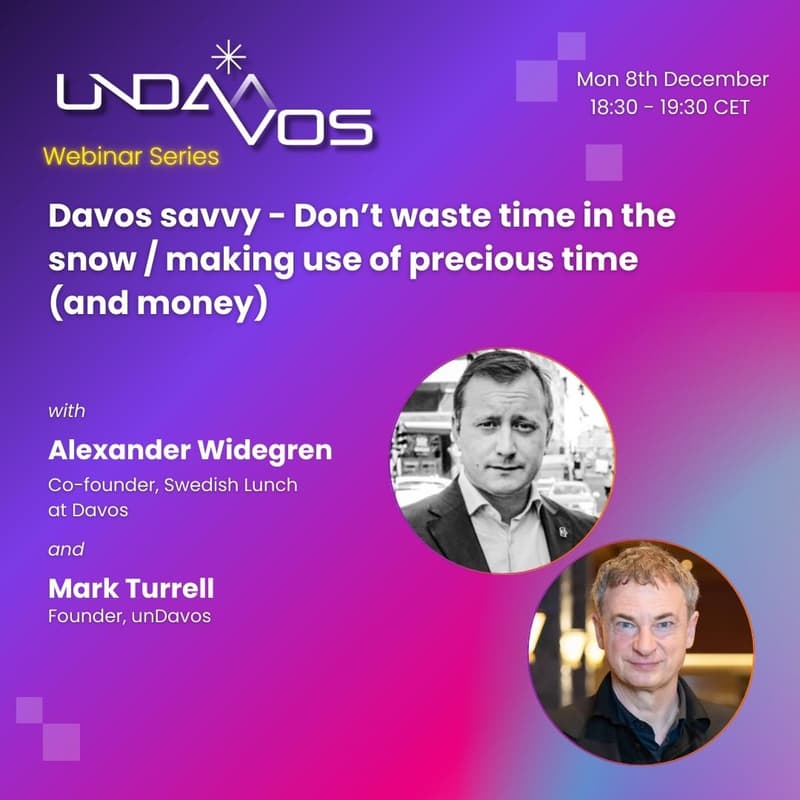 Cover Image for unDavos Webinar: Davos savvy - don’t waste time in the snow / making use of precious time (and money)