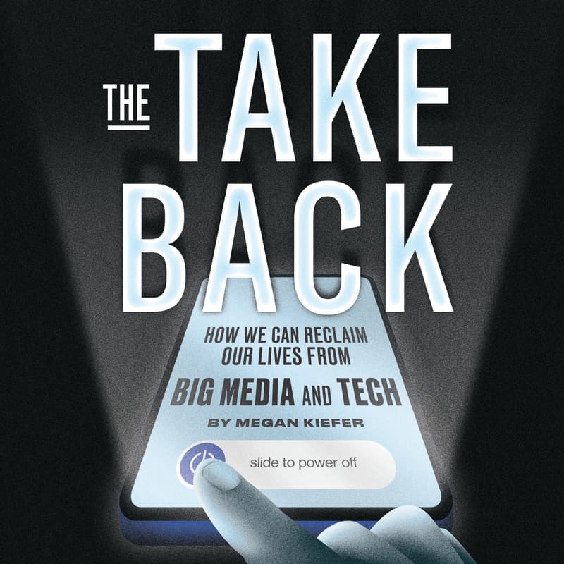 Cover Image for NYC: Celebrate Take Two Founder Megan Kiefer's New Book 'The Take Back: How we can reclaim our lives from Big Media and Tech'