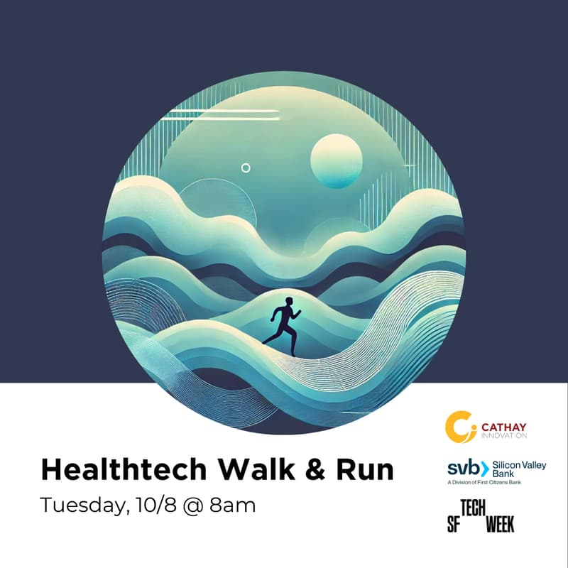 Cover Image for Healthtech Walk & Run with Cathay Innovation and SVB - #SFTechWeek