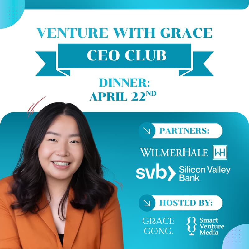 Cover Image for Grace Gong x SVB x WilmerHale [Venture with Grace CEO Club]