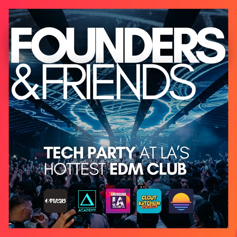 Cover Image for Founders &Friends - EDM Tech Party