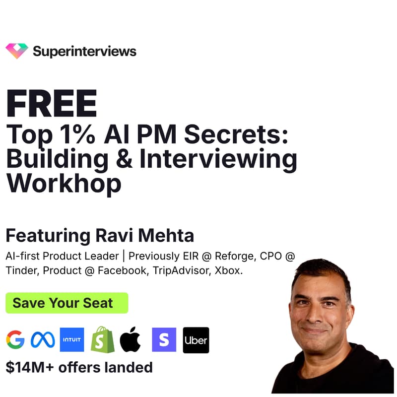 Cover Image for Top 1% AI PM Secrets: Building & Interviewing Masterclass With Ex-Tinder CPO, Ex-Meta, Ravi Mehta - FREE WORKSHOP