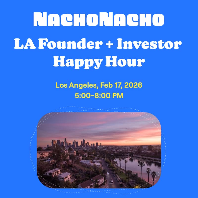 Cover Image for NachoTuesday: LA SaaS & AI Founder + Investor Happy Hour