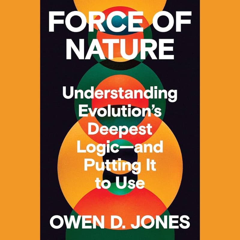 Cover Image for Force of Nature: Rethinking Evolution to Solve Modern Problems