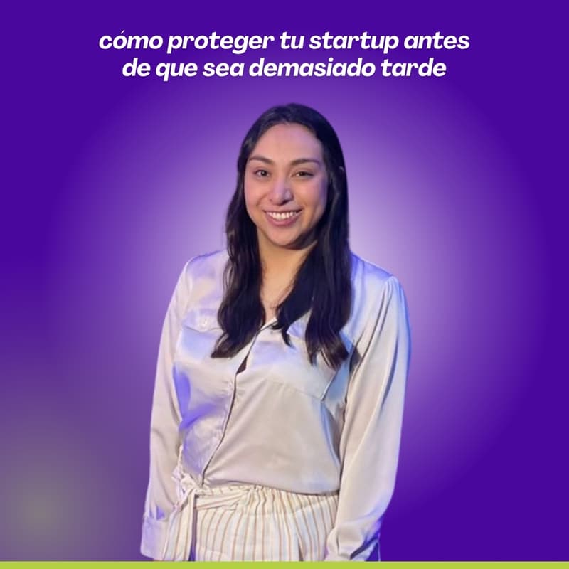 Cover Image for Cómo proteger tu startup antes que sea demasiado tarde